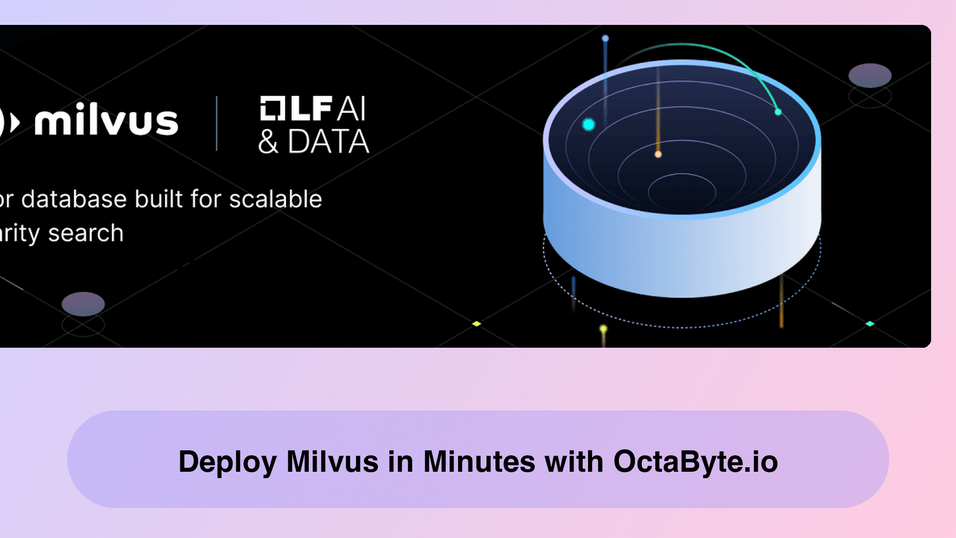 Deploy Milvus in Minutes with OctaByte.io