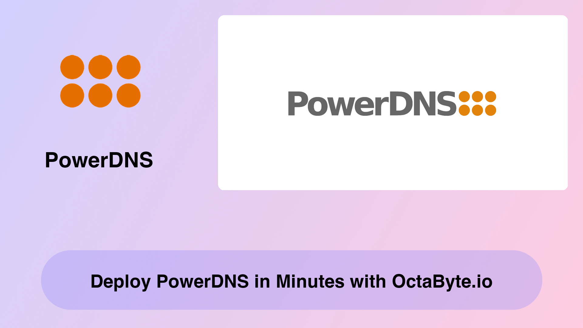 Deploy PowerDNS in Minutes with OctaByte.io